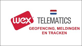 Geofencing meldingen en tracken  WEX Telematics [upl. by Eppilihp271]