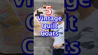 Wearable Art The Beauty of Repurposed Vintage Quilt Coats [upl. by Urbannai]