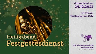 Gottesdienst am 24 Dezember  Live quotFestgottesdienst zu Heiligabendquot [upl. by Ylekalb]