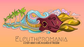 Eleutheromania Full Film [upl. by Aileme]