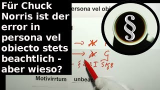 Für Chuck Norris ist der error in persona vel obiecto stets beachtlich  aber wieso [upl. by Sorce]