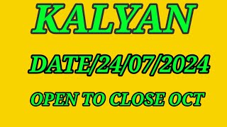 DATE24072024KALYAN OPEN TO CLOSE OCT DPBOSS GUESSING KALYAN SATTA INDIAN MATKA CHAT [upl. by Ailicec760]