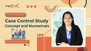 Case Control Study Concept and Numericals with Priyanka Sachdev [upl. by Dnumde]