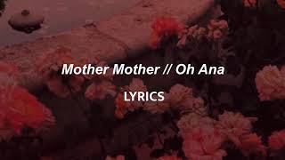 Mother Mother  Oh Ana LYRICS [upl. by Ariamat356]