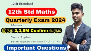 12th Maths Very Important 235 Marks 2024  12th maths quarterly important questions 2024 [upl. by Hulbard]