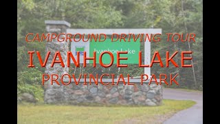 Campground Driving Tour Ivanhoe Lake Provincial Park September 2021 [upl. by Navillus]