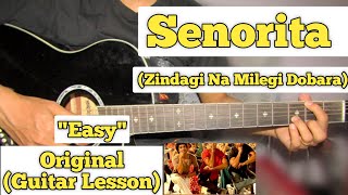 Senorita  Zindagi Na Milegi Dobara  Guitar Lesson  Easy Chords  Flamenco [upl. by Garwin]