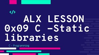 0x09 C  Static libraries فيديو الحل  ALX بالعربي [upl. by Georgine]