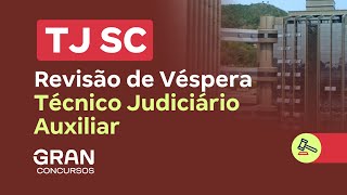 Concurso TJ SC  Revisão de Véspera para Técnico Judiciário Auxiliar [upl. by Ahsilav]