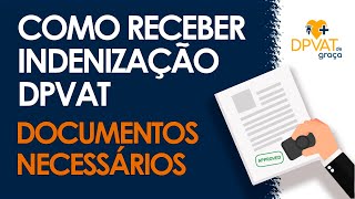 Documentos necessários para dar entrada no DPVAT  aprenda a como receber o seguro DPVAT [upl. by Albur]