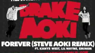 Drake Forever Feat Kanye West Lil Wayne Eminem Steve Aoki Remix [upl. by Liw]