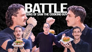 THE SONS OF SAM THE COOKING GUY GO HEAD TO HEAD IN A BURGER BATTLESAM PICKS THE WINNER [upl. by Aikem]