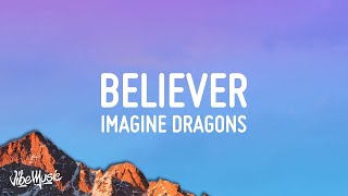 Imagine Dragons  Believer Lyrics 10 HOURS [upl. by Aisel981]