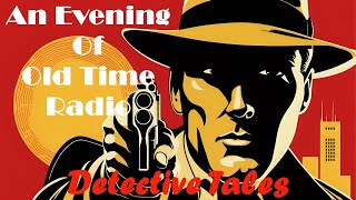 All Night Old Time Radio Shows  Detective Tales  Classic OTR Mystery Shows  9 Hours [upl. by Gerick513]