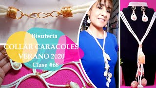 COMO HACER COLLARES FACILES Y BONITOS ðŸ“¿ CaracolesðŸŒ Verano 2020 BISUTERIAðŸ’– Clase68 [upl. by Henden20]