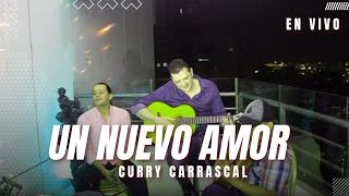 Un Nuevo Amor  Curry Carrascal [upl. by Fidelia]