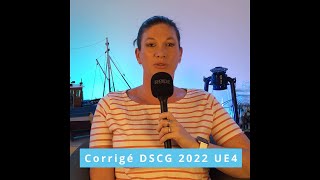 Corrigé commenté DSCG UE4 2022 Comptabilité et audit  nos conseils [upl. by Sola]