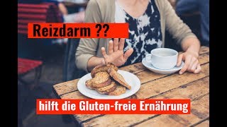 Reizdarm  hilft mir eine glutenfreie Ernährung [upl. by Eednarb]