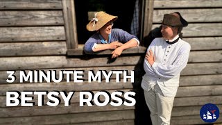 3 Minute Myths  Betsy Ross and the American Flag [upl. by Neelhtac]