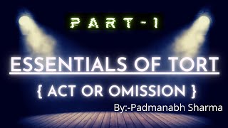 Essentials of Tort  Act or omission  Law of Torts Part1  By  Padmanabh Sharma [upl. by Marve]