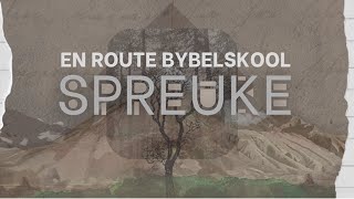 En Route Bybelskool Spreuke 1 [upl. by Ursi24]