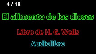 El Alimento de los Dioses de H Wells  Audiolibro Completo en Español  Ciencia Ficción Clásica [upl. by Floria]