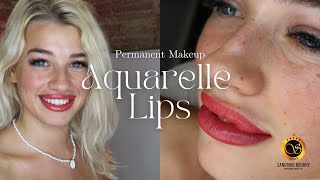 Aquarelle Lips ✨ Maquillage Permanent by Sandrine [upl. by Eednus]