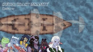 【 Sword Coast Insanity 】  session 07 [upl. by Ayomat259]