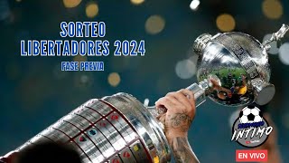 SORTEO LIBERTADORES 2024  FASE PREVIA [upl. by Nebuer]