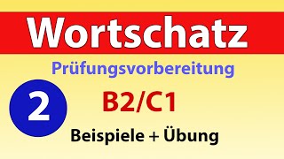 Wortschatz erweitern B2C2 2 Prüfungsvorbereitung C1  Telc Prüfung [upl. by Yodlem]