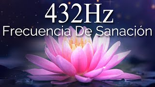 432HZ  Frecuencia de sanación cambio positivo conecta con tu yo interior [upl. by Arol]