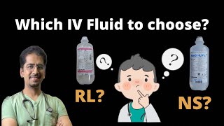 Which IV Fluid to choose NS or RL or D5 [upl. by Jodoin]