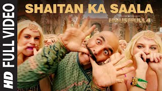 Housefull 4 Shaitan Ka Saala Full Video  Akshay Kumar  Sohail Sen Feat Vishal Dadlani [upl. by Ahseiuqal803]