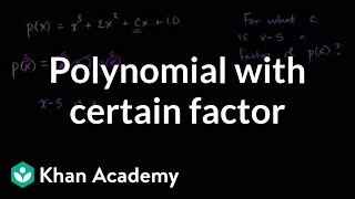 Constructing a polynomial that has a certain factor  Algebra II  Khan Academy [upl. by Nathanil]