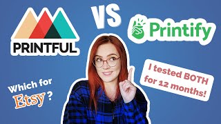 Printful vs Printify for Print on Demand on Etsy in 2022 💡 I tested BOTH for 12 months [upl. by Thurmond]