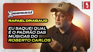 O que as músicas do rei Roberto Carlos tem em comum  Rafael Dragaud  Recortes do Clê [upl. by Eemyaj]