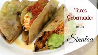 TACOS GOBERNADOR  ALE DE NAVA [upl. by Nelly]