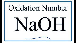 How to find the Oxidation Numbers for NaOH Sodium hydroxide [upl. by Janeva]