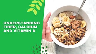 Understanding Fiber Vitamin D and Calcium for Better Health [upl. by Ahsilrac]