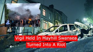 Vigil held in Mayhill Swansea Turned Into A Riot that Left 7 Police Officers Injured News [upl. by Notkcorb214]