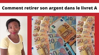 Comment retirer votre argent dans le livret A [upl. by Nylzor]