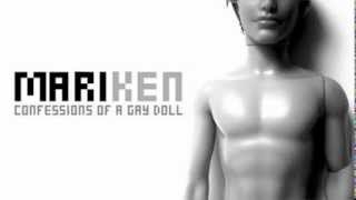 MariKen Confessions Of A Gay Doll [upl. by Nyltyak420]