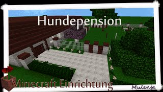 Minecraft  Hundepension  Einrichten in Minecraft [upl. by Wilbert]