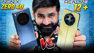 Infinix Zero 40 vs Realme 12 plus  Detailed Comparison [upl. by Zaneski]