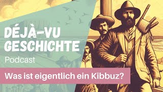 Podcast Ein Kibbuz Was ist das eigentlich [upl. by Sapphera]