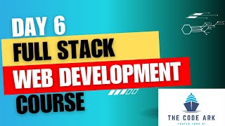 Full Stack Web Development  Day 6 HTML Part V thecodearkcodingdatascience [upl. by Eserahs]