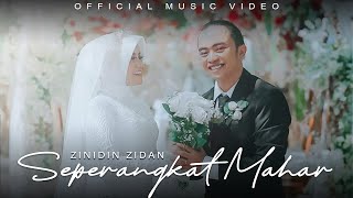 Seperangkat Mahar  Zinidin Zidan Official Music Video [upl. by Tterb]