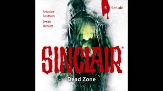 SINCLAIR  DEAD ZONE Folge 05 von Dennis Ehrhardt Sebastian Breidbach  Hörspiel  Lübbe Audio [upl. by Yael]