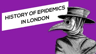 History of Epidemics in London  The Great Plague Cholera Spanish Flu 2020 [upl. by Suissac]