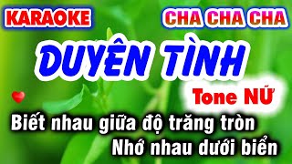 Karaoke DUYÊN TÌNH  Tone Nữ CHA CHA CHA 2023  Karaoke Nhạc Sống 9669 KLA mới nhất [upl. by Ariaj484]